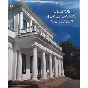 Jo. Sell�g - Ulefos Hovgaard f�rst og fremst (Innbundet)