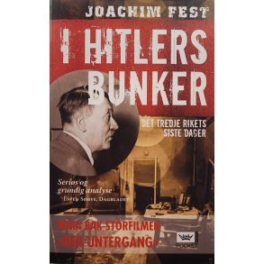 Joachim Fest - I Hitlers bunker