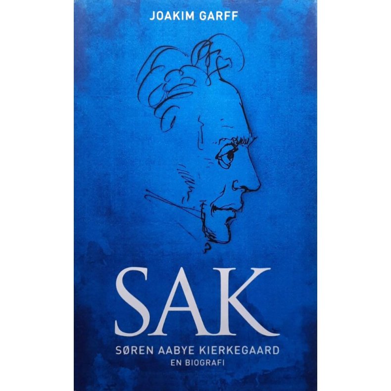 Joakim Garff - SAK S�ren Aabye Kierkegaard - En biografi (Innbundet)