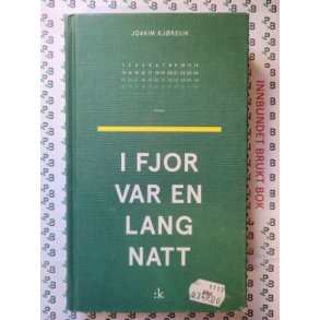 Joakim Kjrsvik - I fjor var en lang natt