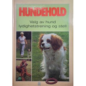 Joan Palmer - Hundehold - Valg av hund, lydighetstrening og stell