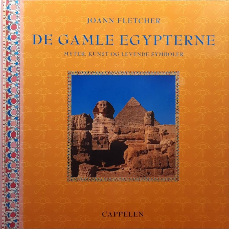 Joann Fletcher - De gamle egypterne Myter, kunst og levende symboler