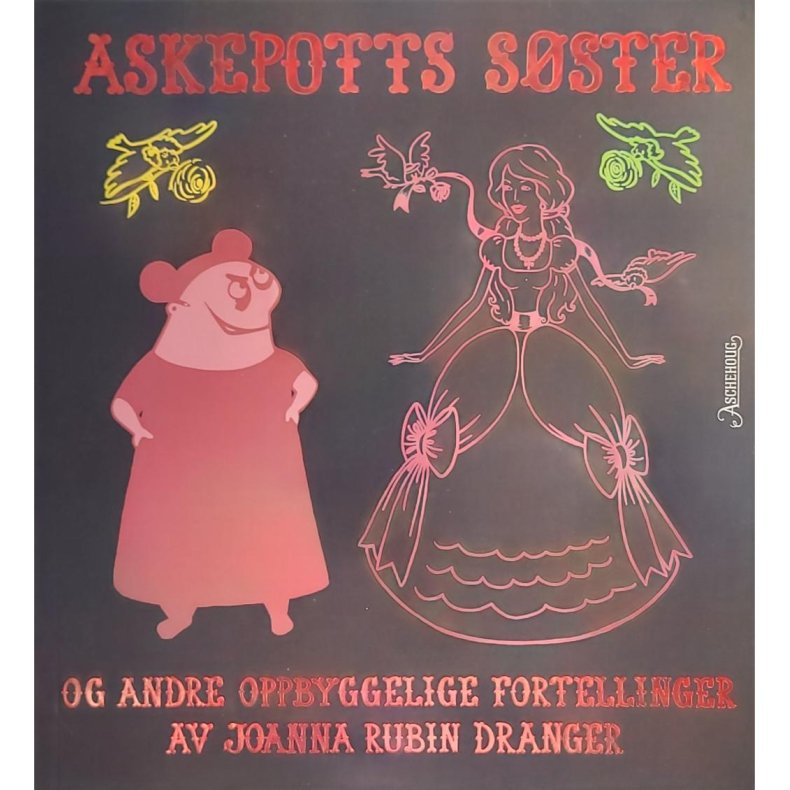 Joanna Rubin Dranger - Askepotts sster (Heftet)