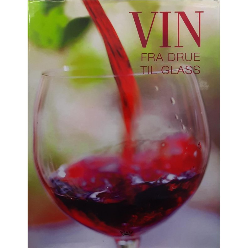 Joanna Simon - Vin - fra drue til glass (Innbundet)