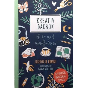Jocelyn De Kwant - Kreativ dagbok - Et �r med mindfulness