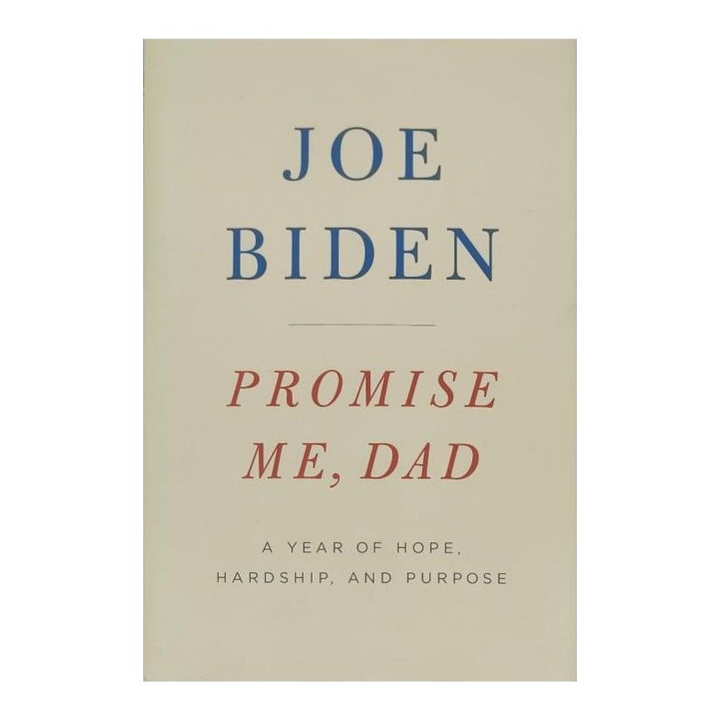 Joe Biden - Promise me, dad