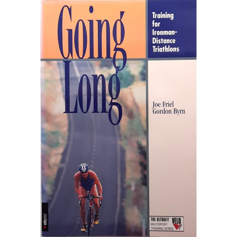 Joe Friel and Gordon Byrn - Going Long (Heftet)