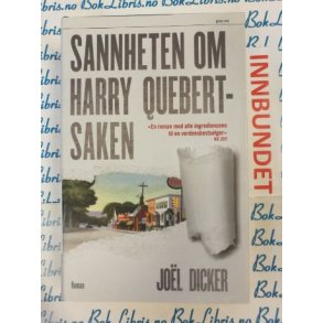 Jo�l Dicker - Sannheten om Harry Quebert-saken (I)