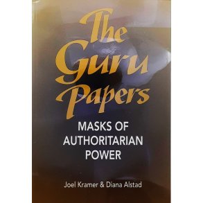 Joel Kramer and Diana Alstad - The Guru Papers