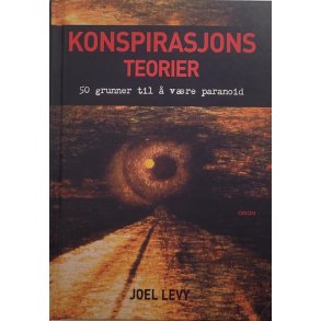 Joel Levy - Konspirasjonsteorier  50 grunner til  vre paranoid