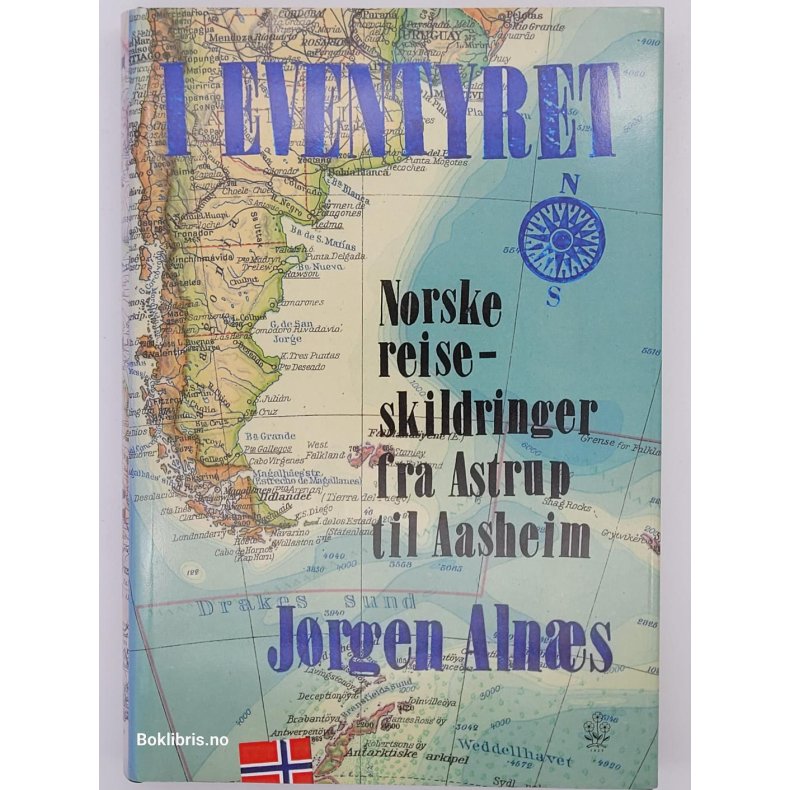 Jrgen Alns - I Eventyret - Norske reiseskildringer fra Astrup til Aasheim