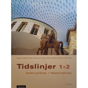 Jrgen Eliassen m.fl. - Tidslinjer 1 + 2 Verden og Norge (Historie Vg2/Vg3)
