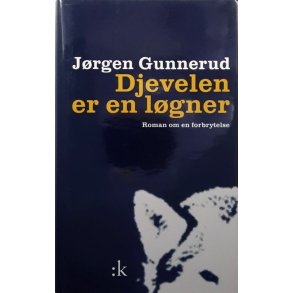 J�rgen Gunnerud - Djevelen er en l�gner (Innbundet)
