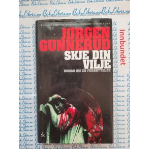Jrgen Gunnerud - Skje din vilje