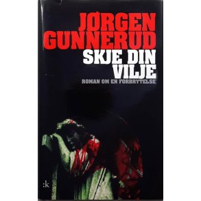 Jrgen Gunnerud - Skje din vilje (Innbundet)