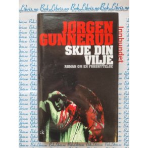 Jrgen Gunnerud - Skje din vilje