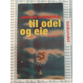 Jrgen Gunnerud - Til odel og eie