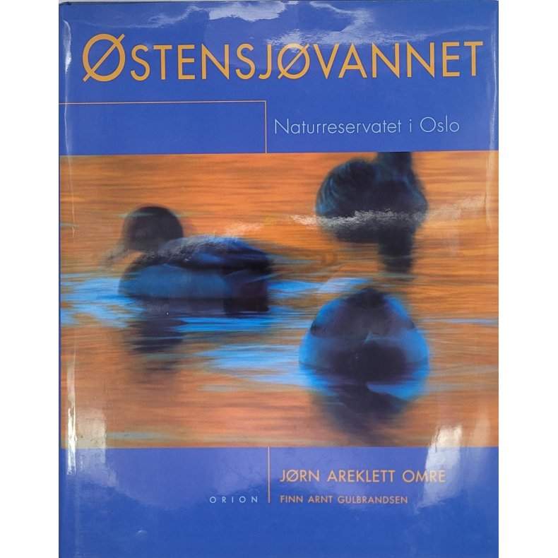 Jrn Areklett Omre - stensjvannet. Naturreservatet i Oslo