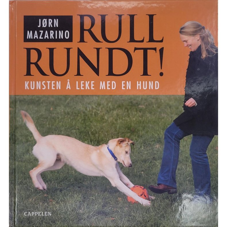 Jrn Mazarino - Rull rundt - Kunsten  leke med en hund