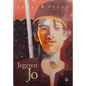 Johan B. Steen - Jegeren Jo (Innbundet)
