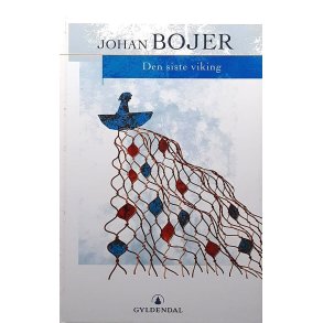 Johan Bojer - Den siste viking -(Innbundet)