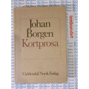 Johan Borgen - Kortprosa