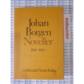 Johan Borgen - Noveller  1961-1965