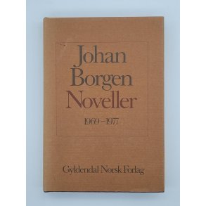 Johan Borgen - Noveller 1969-1977