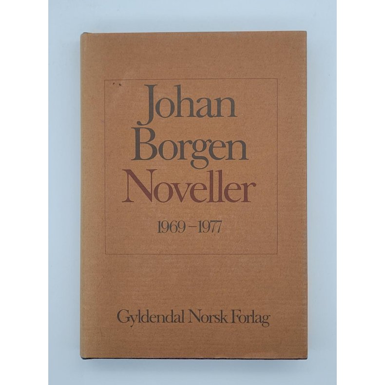 Johan Borgen - Noveller 1969-1977