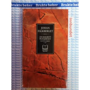 Johan Falkberget - An-Magritt - Plogjernet -  Nattens Brd I-II