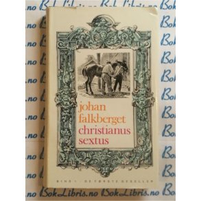 Johan Falkberget - Christianus sextus