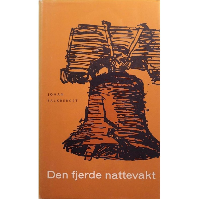 Johan Falkberget - Den fjerde nattevakt