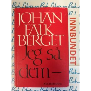 Johan Falkberget - Jeg s dem (I)