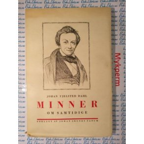 Johan Fjelsted Dahl - Minner om samtidige