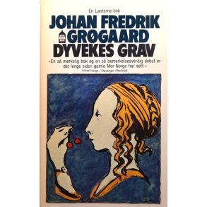 Johan Fredrik Gr�gaaard - Dyvekes grav - Heftet