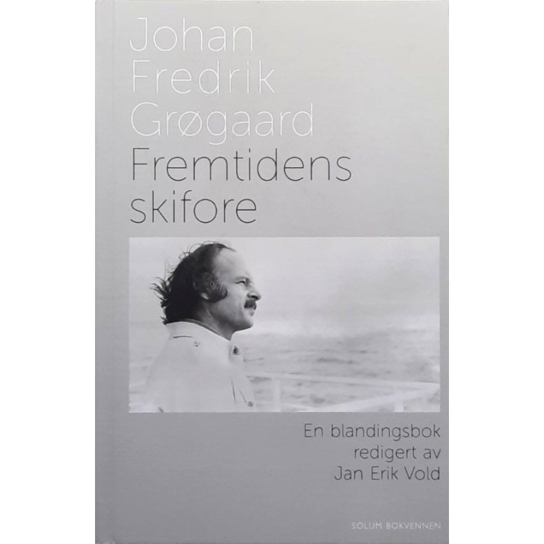 Johan Fredrik Gr�gaard - Fremtidens skifore