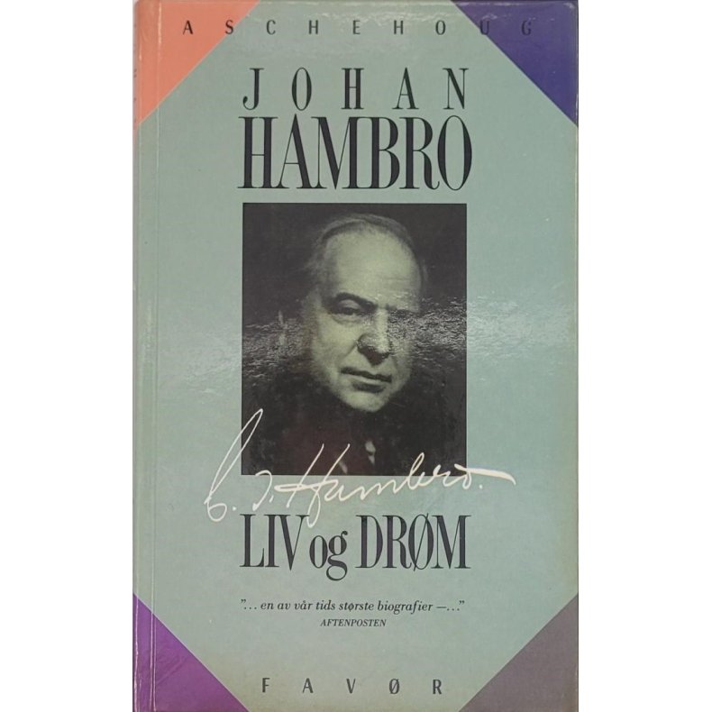 Johan Hambro - C. J. Hambro: Liv og drm (Innbundet)