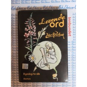 Johan Hammond Rosbach - Levende ord - Etymologi for alle