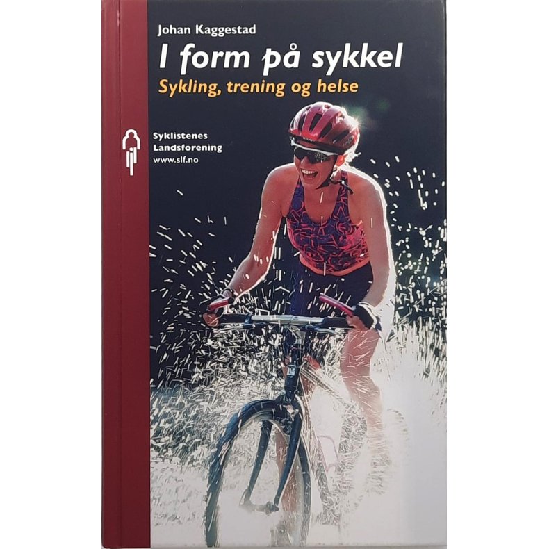 Johan Kaggestad - I form p sykkel - Sykling, trening og helse