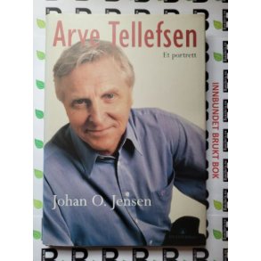Johan O. Jensen - Arve Tellefsen - Et portrett