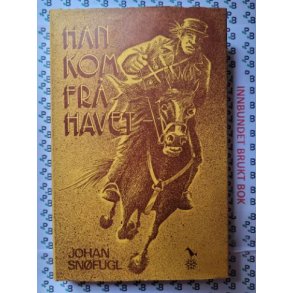 Johan Snfugl - Han kom fr havet