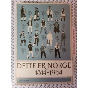 Johan T. Ruud og Arnold Eskeland - Dette er Norge 1814-1964 Bind 2