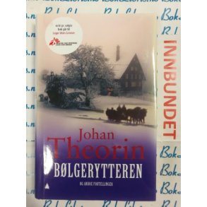 B�lgerytteren og andre fortellinger - Johan Theorin - Bruktbok - Innbundet