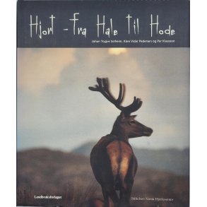 Johan Trygve Solheim m.fl. - Hjort - Fra Hale til Hode (Innbundet)