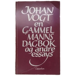 Johan Vogt - En gammel manns dagbok og andre essays (Heftet)