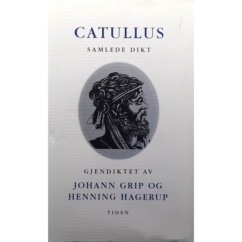 Johann Grip og Henning Hagerup - Catullus samlede dikt (Innbundet)