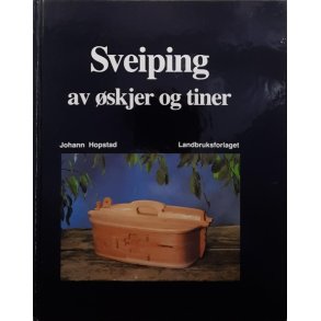 Johann Hopstad - Sveiping av skjer og tiner (Innbundet)