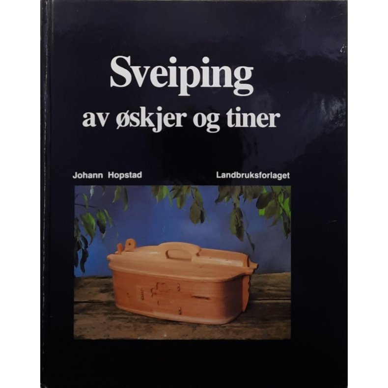 Johann Hopstad - Sveiping av skjer og tiner (Innbundet)