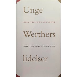Johann Wolfgang Von Goethe - Unge Werthers lidelser