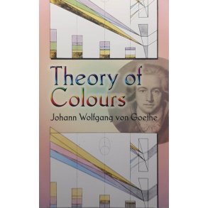 Johann Wolfgang von Goethe - Theory of Color (Heftet)